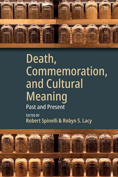 Death, Commemoration, and Cultural Meaning