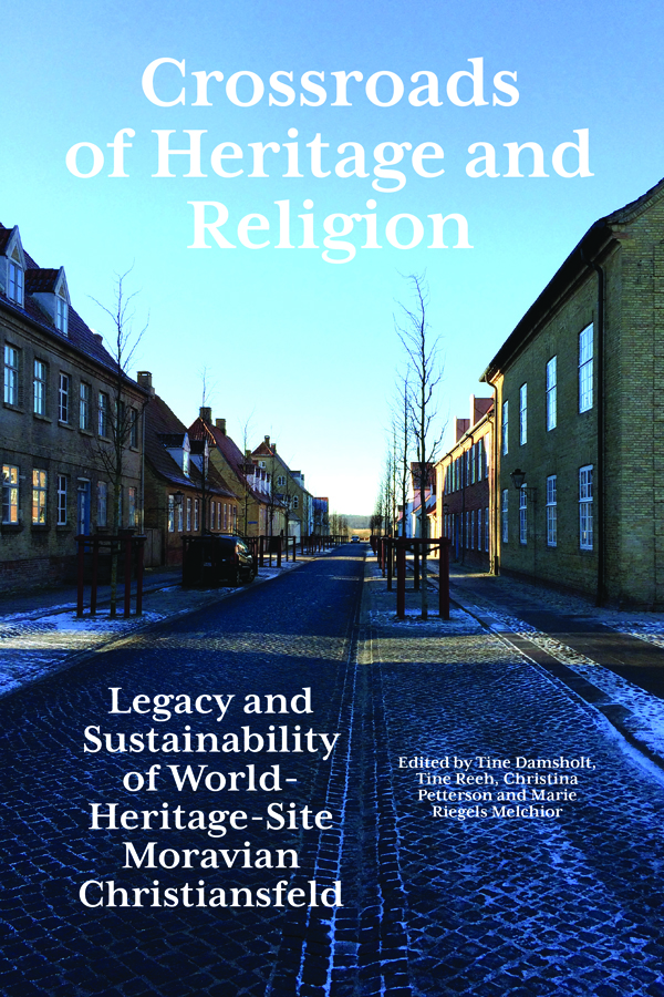 Crossroads of Heritage and Religion: Legacy and Sustainability of World-Heritage-Site Moravian Christiansfeld