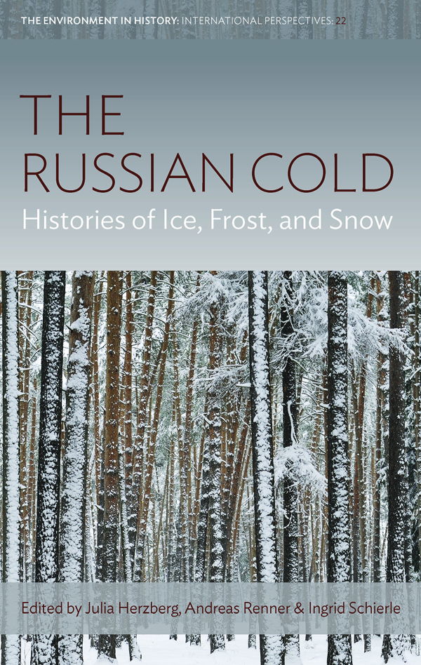 The Russian Cold: Histories of Ice, Frost, and Snow