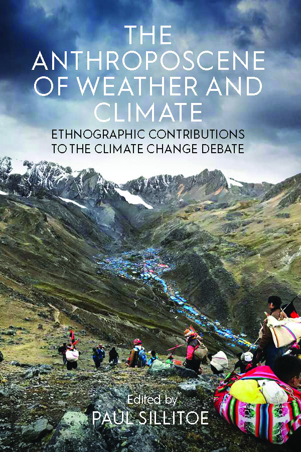 The Anthroposcene of Weather and Climate: Ethnographic Contributions to the Climate Change Debate 