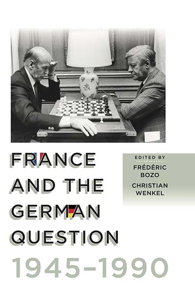 France and the German Question, 1945–1990