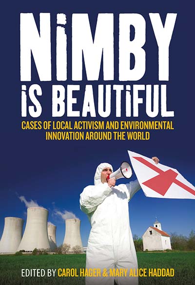 Nimby Is Beautiful: Cases of Local Activism and Environmental