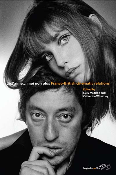 Berghahn Books Je T Aime Moi Non Plus Franco British Cinematic Relations