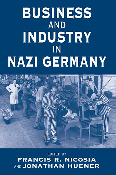 Business and Industry in Nazi Germany | BERGHAHN BOOKS