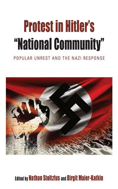 Nazi S Amp M Porn - Protest in Hitler's â€œNational Communityâ€: Popular Unrest and the Nazi  Response | Berghahn Books