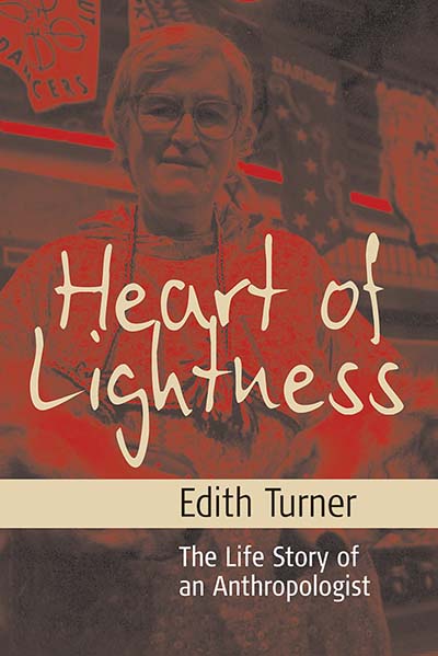 Heart of Lightness: The Life of an Anthropologist | BERGHAHN BOOKS