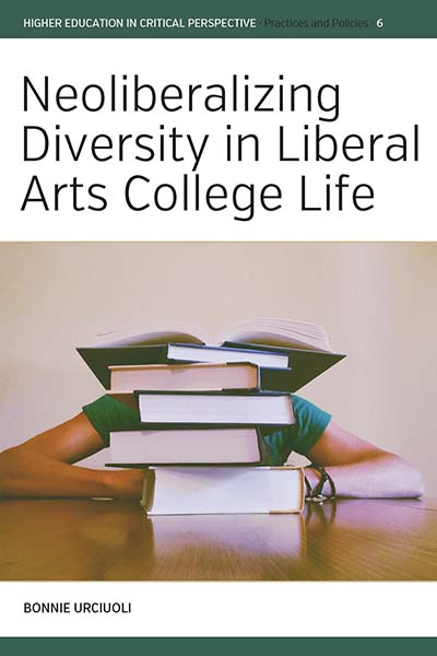 Neoliberalizing Diversity in Liberal Arts College Life